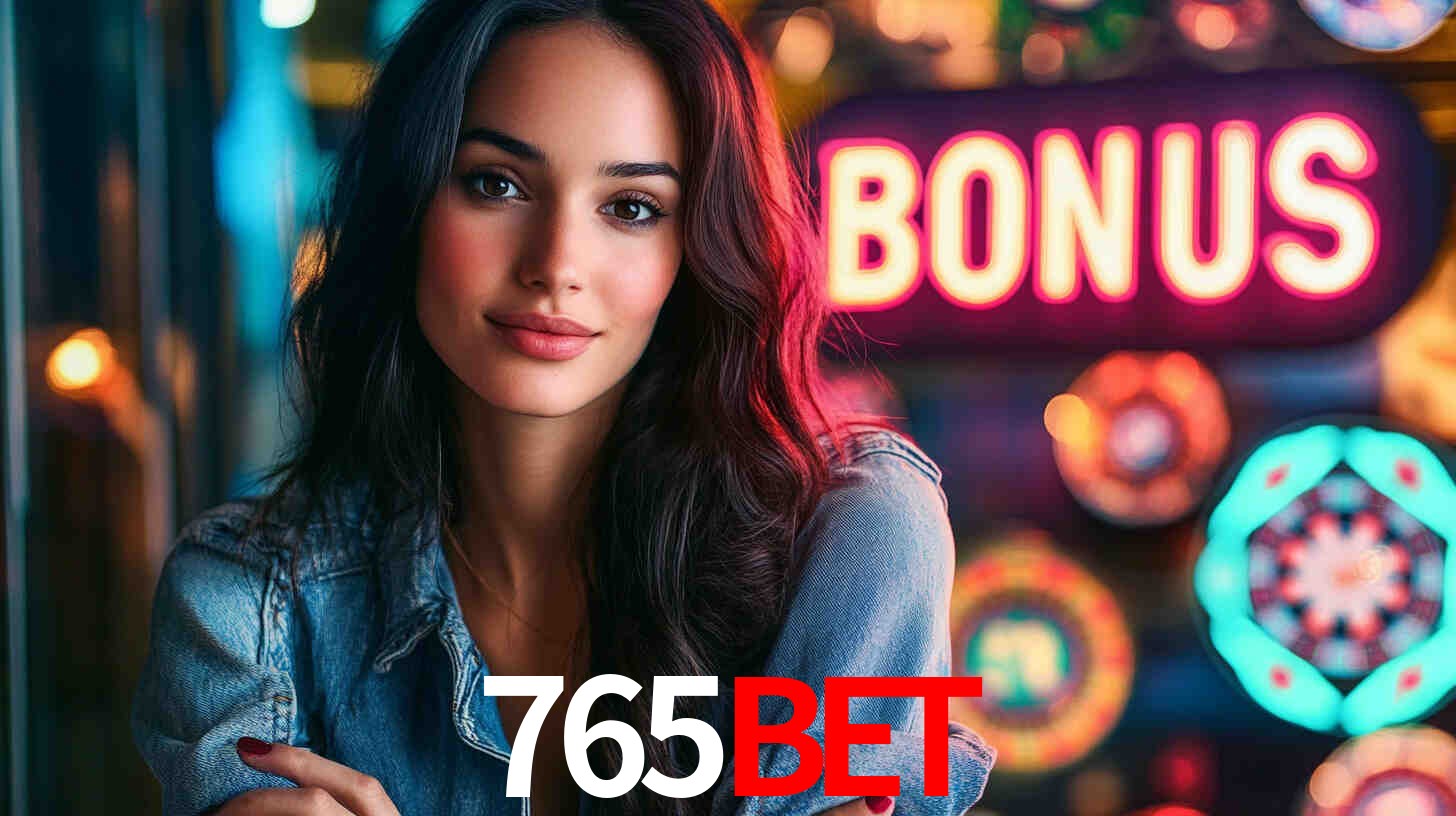 Bônus Generosos e Exclusivos no 765Bet para Você!